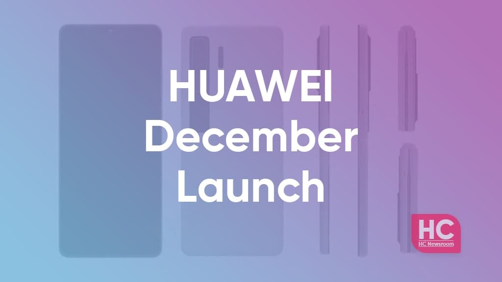 Huawei December Launch