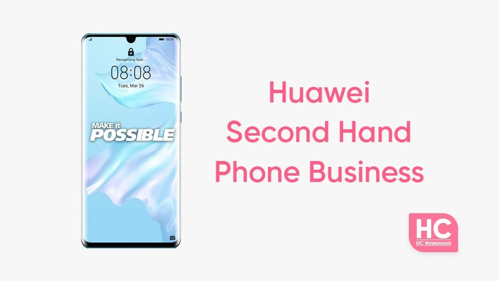 Huawei second hand smartphones business