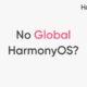 No global HarmonyOS