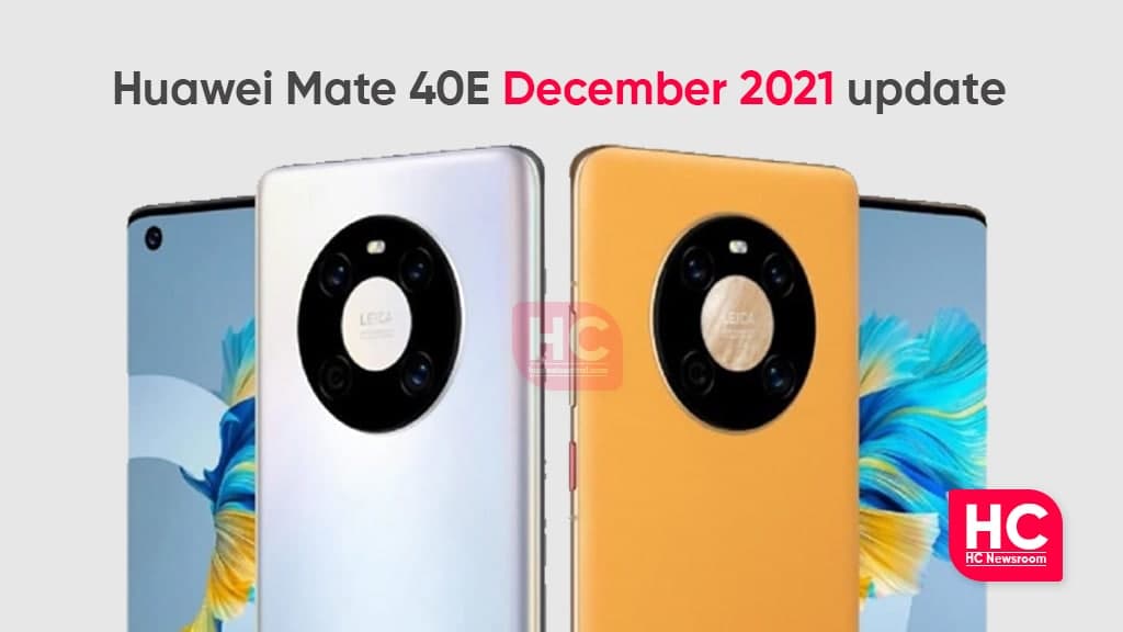 Huawei Mate 40E December 2021 update