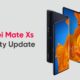 Huawei Mate Xs new update