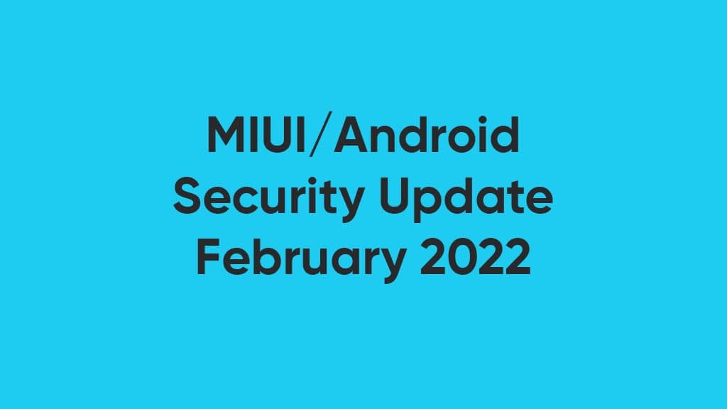 MIUI/Android Security Update February 2022