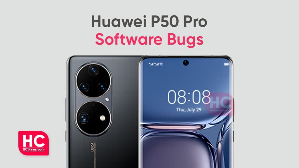 Huawei P50 Pro software bugs