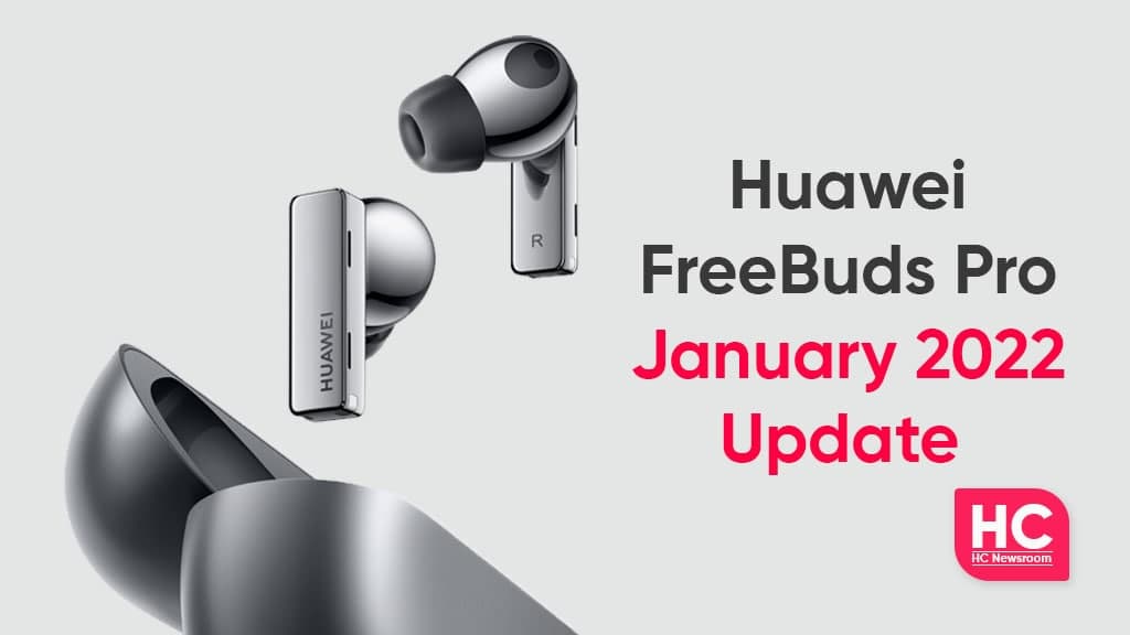 Huawei FreeBuds Pro January 2022 update