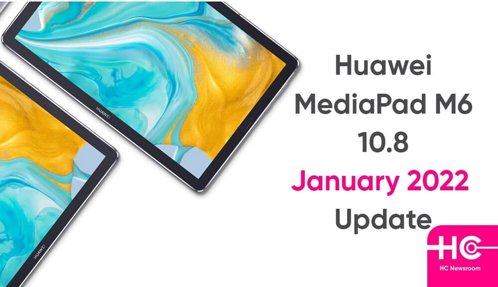 January 2022 security update rolling out for Huawei MediaPad M6 