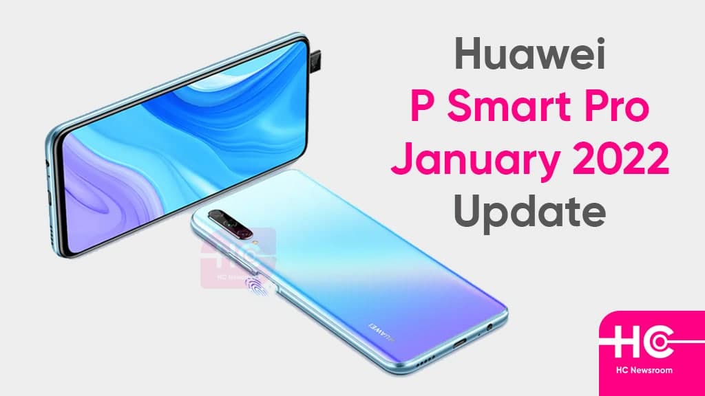 Huawei P Smart Pro January 2022 update