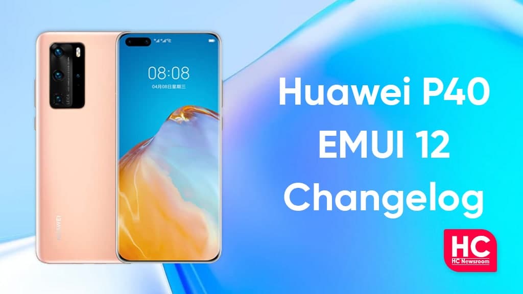 Huawei P40 EMUI 12 changelog