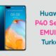 Huawei P40 EMUI 12 Turkey