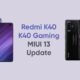 Redmi K40 and K40 Gaming MIUI 13 Update
