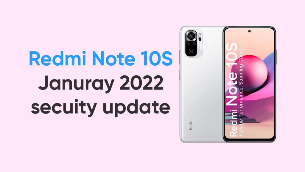 Redmi Note 10S January 2022 security update
