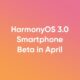 HarmonyOS 3.0 beta testing