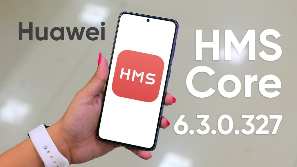 Huawei HMS Core 6.3.0.327