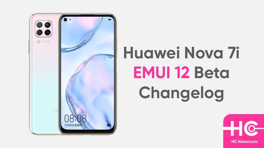 Huawei nova 7i emui 12 beta changelog