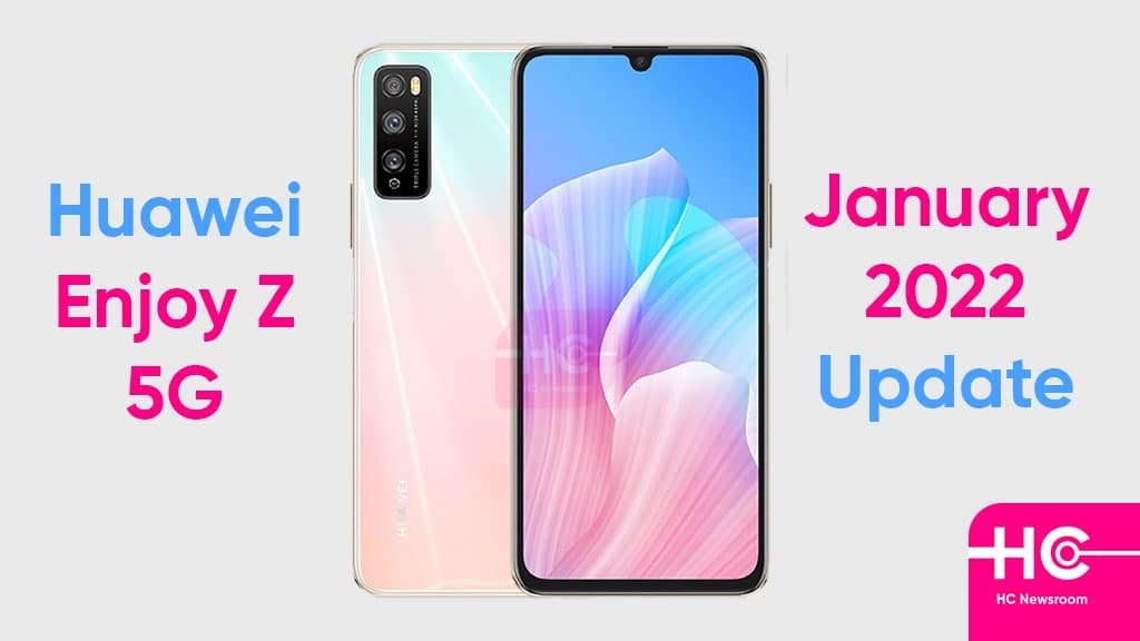 Huawei Enjoy Z January 2022 update