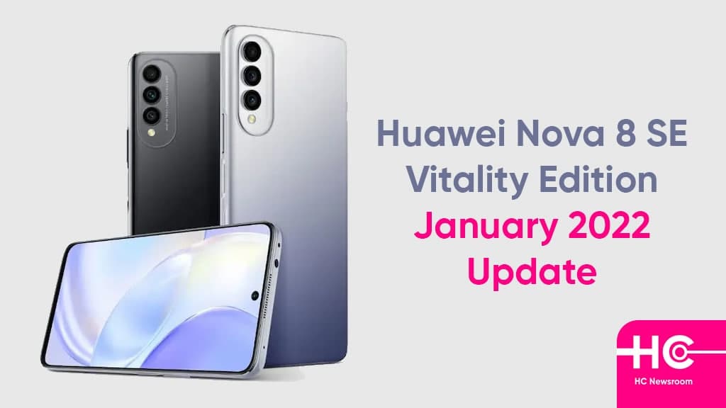 January 2022 update Huawei Nova 8 SE