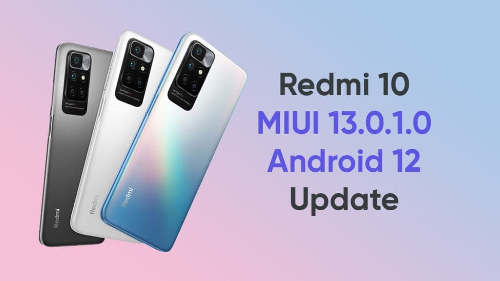 Android 12 based MIUI 13.0.1.0 update Redmi 10