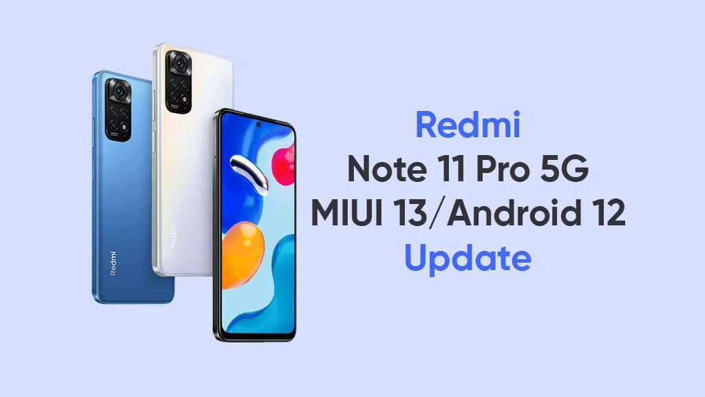 Redmi Note 11 Pro 5G MIUI 13/Android 12 Update