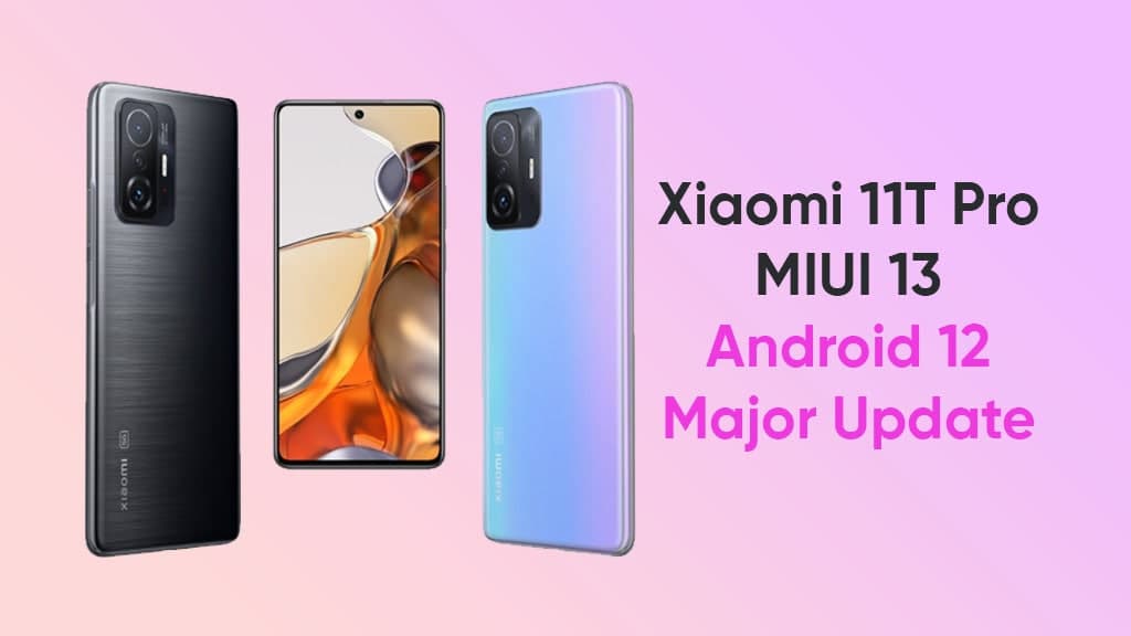 Xiaomi 11T Pro MIUI 13 (Android 12) Global major update