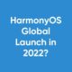 harmonyos global launch