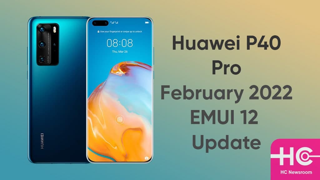 Huawei P40 Pro February 2022 update