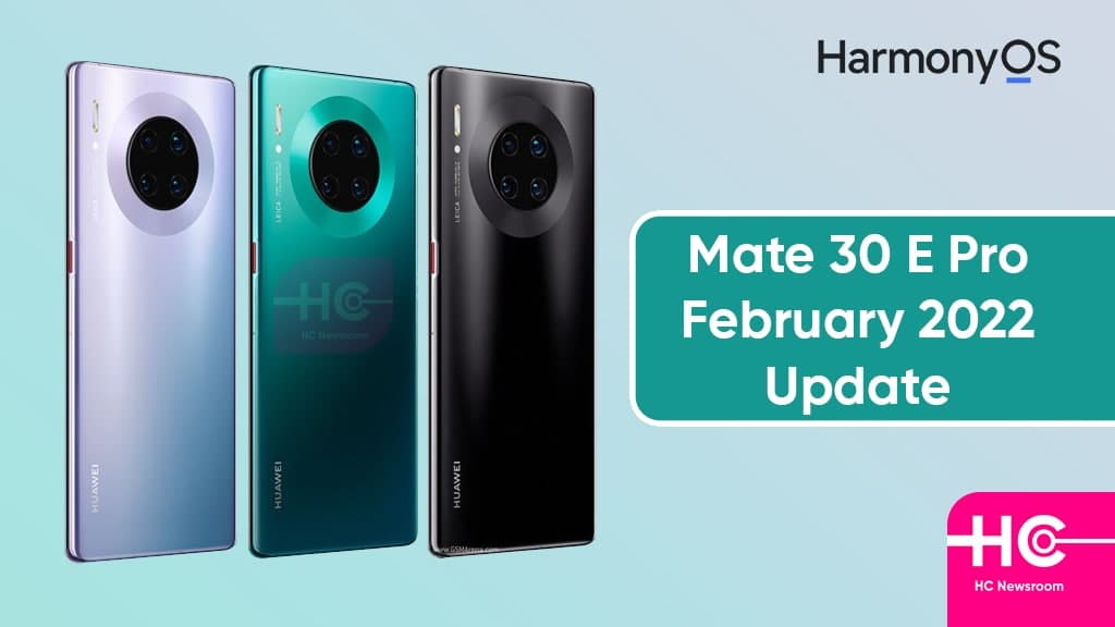 Huawei Mate 30E Pro February 2022 update
