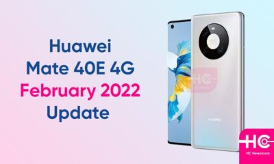Huawei Mate 40E February 2022 update