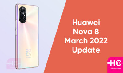 Huawei Nova 8 March 2022 update