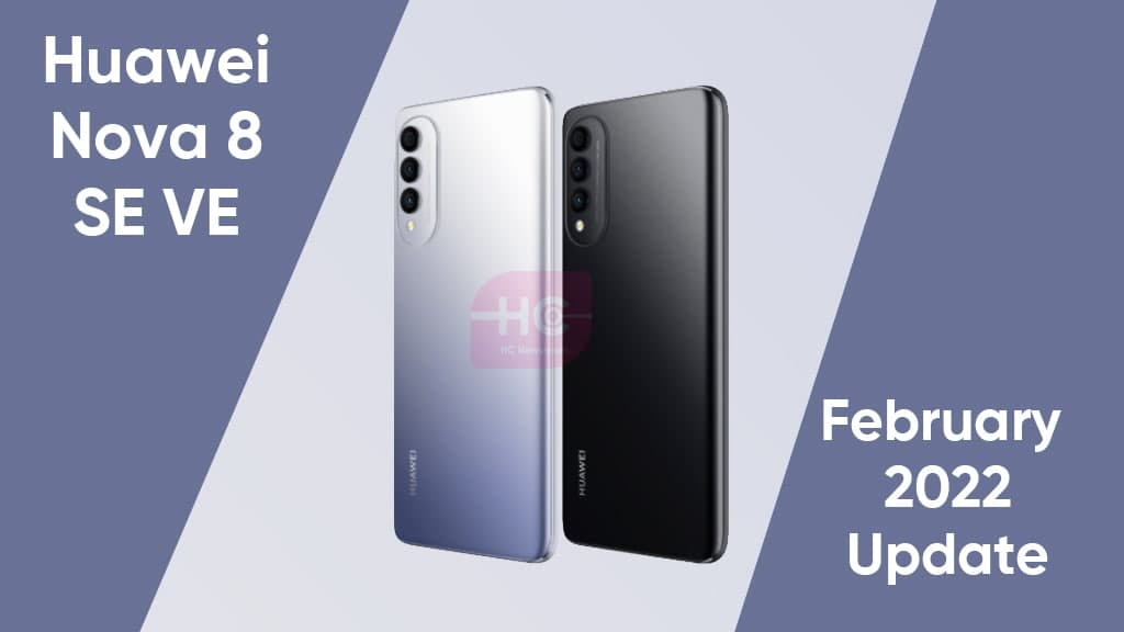 February 2022 update Huawei Nova 8 SE