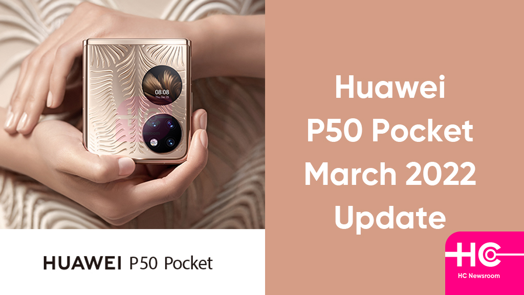Huawei P50 Pocket March 2022 update