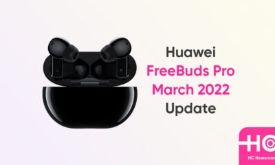 huawei freebuds pro march 2022 update