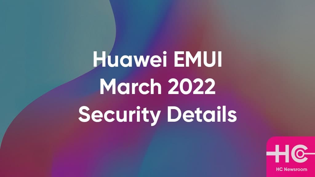 march 2022 emui security