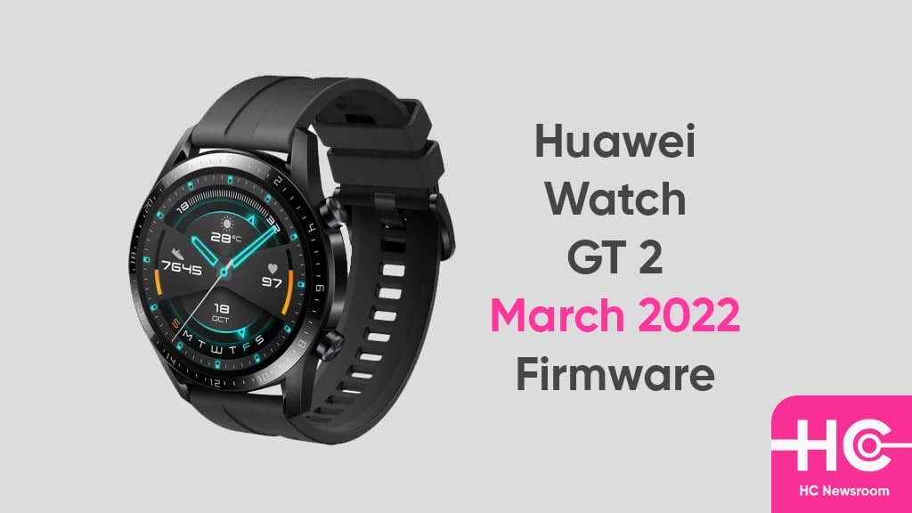 huawei watch gt 2 march 2022 update