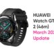 Huawei watch GT 2 March 2022 update global