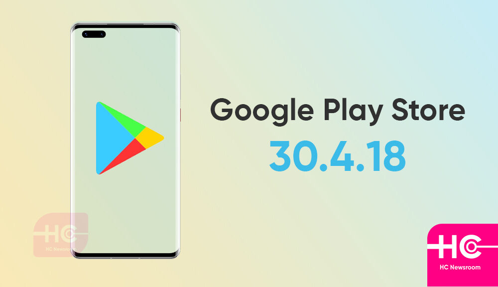 Google Play Store gets app version 30.4.18 [May 2022]