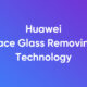 Huawei face glasses technology