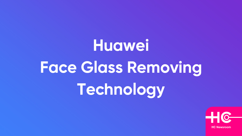 Huawei face glasses technology
