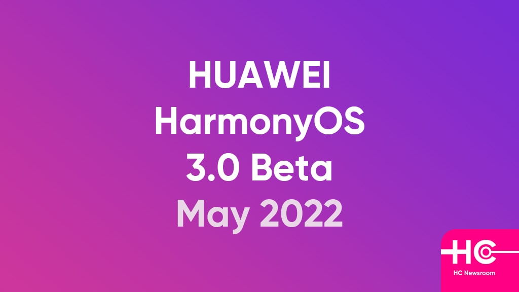 HarmonyOS 3.0 beta May