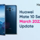 Huawei Mate 10 March 2022 update