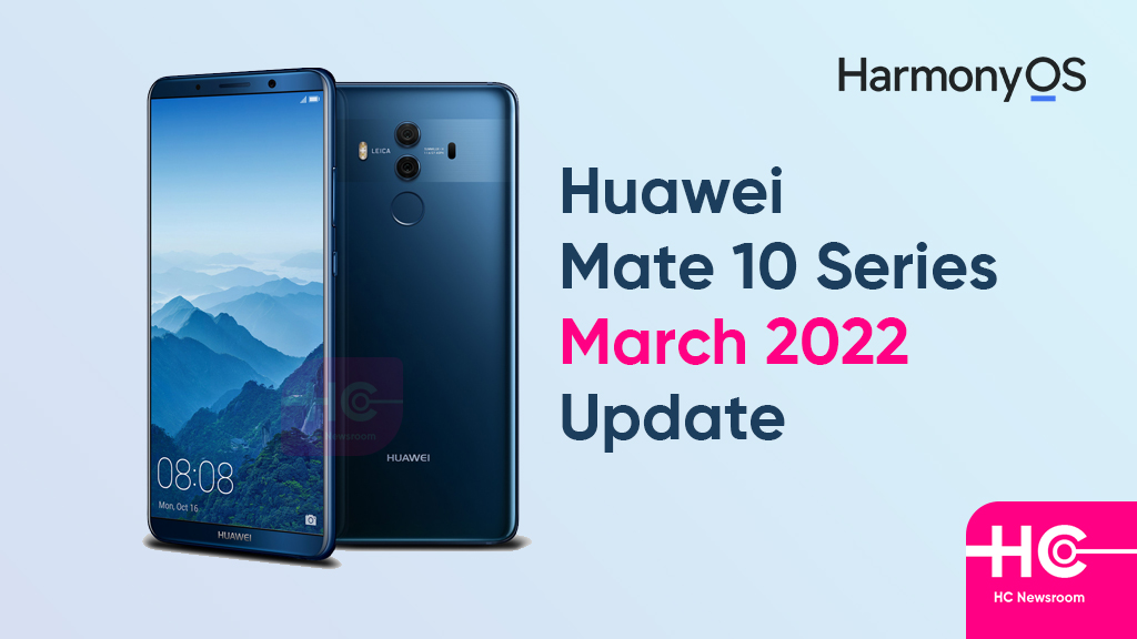 Huawei Mate 10 March 2022 update