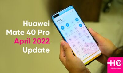 Huawei Mate 40 Pro April 2022 update
