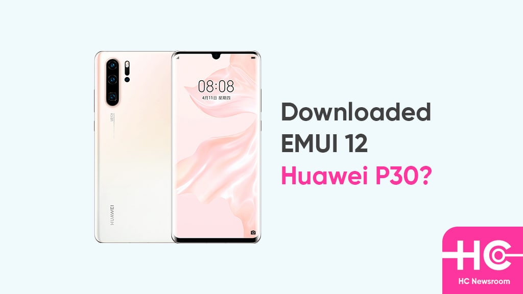 huawei p30 emui 12 downloaded