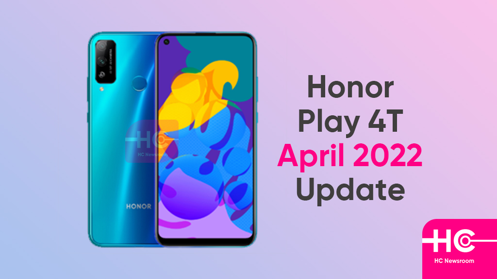 Honor Play 4T April 2022 update