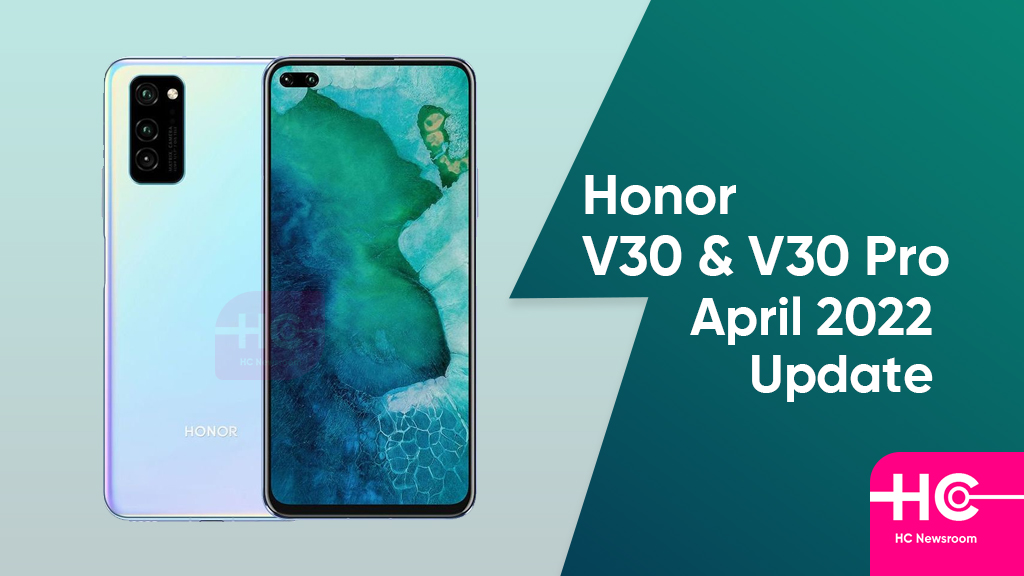 Honor V30 April 2022 update