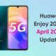 Huawei Enjoy 20 April 2022 update