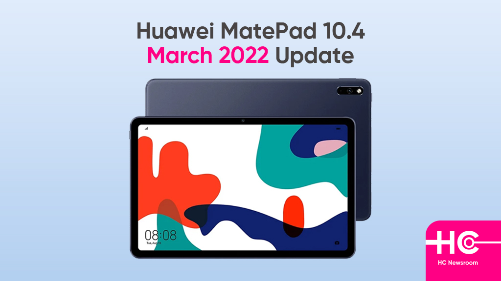 Huawei MatePad 10.4 March 2022 update