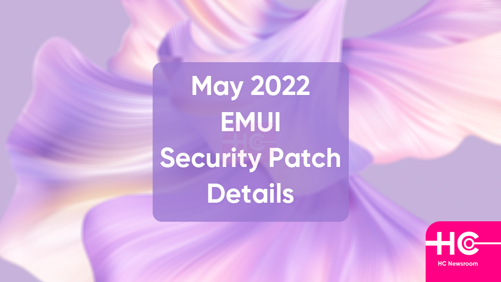 Huawei EMUI mai 2022 sécurité