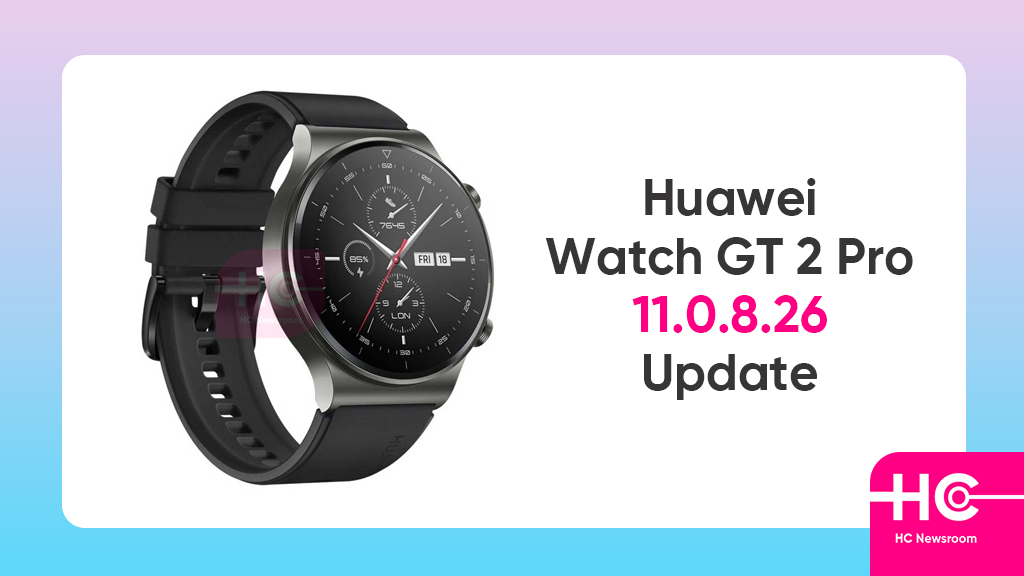 Huawei Watch GT 2 Pro 11.0.8.26 update