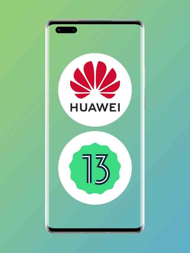 Huawei becomes part of Android 13