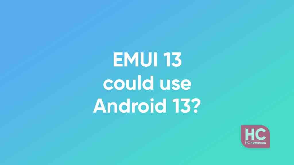 Do you want to see Android 13 in EMUI 13? - HC Newsroom