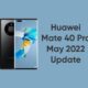 huawei mate 40 pro may 2022 update